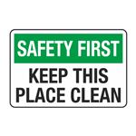 Safety First Keep This Place Clean Decal